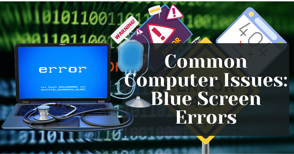 Common Computer Issues: Blue Screen Errors - Safemode Computer Service