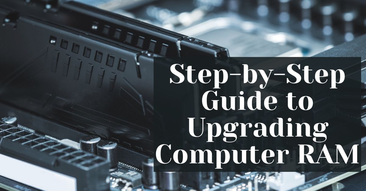 Step-by-Step Guide to Upgrading Computer RAM - Safemode Computer Service