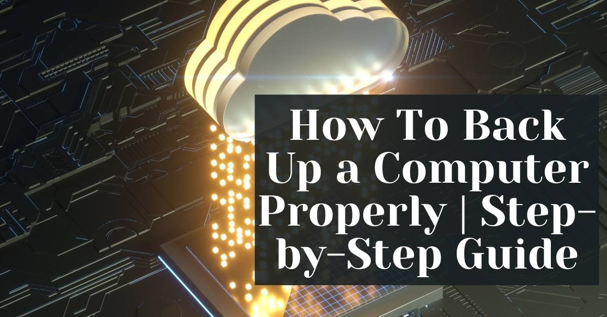 How To Back Up a Computer Properly | Step-by-Step Guide - Safemode ...
