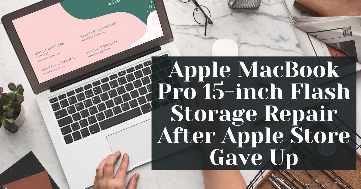 Saved in 24 Hours: Apple MacBook Pro 15-inch Flash Storage Repair After Apple Store Gave Up