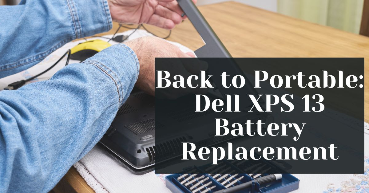 Back to Portable Dell XPS 13 Battery Replacement Back to Portable Dell XPS 13 Battery Replacement