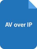 AV over IP Solutions