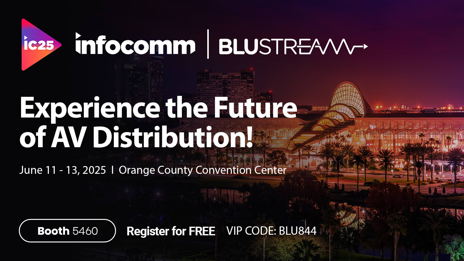 See Blustream at Infocomm 2025 in Orlando!