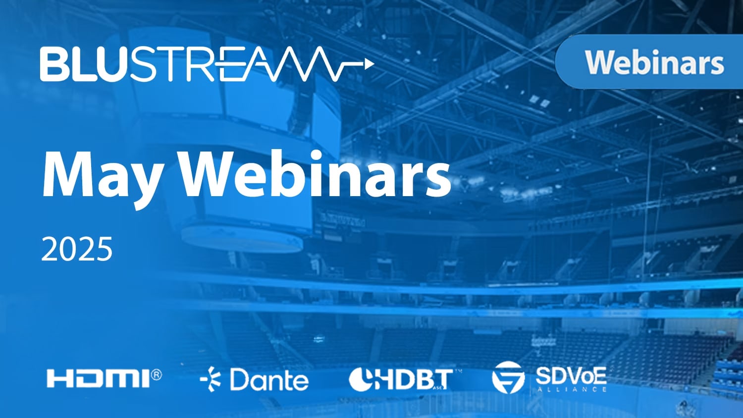 Get ahead in May with a Blustream Webinar!