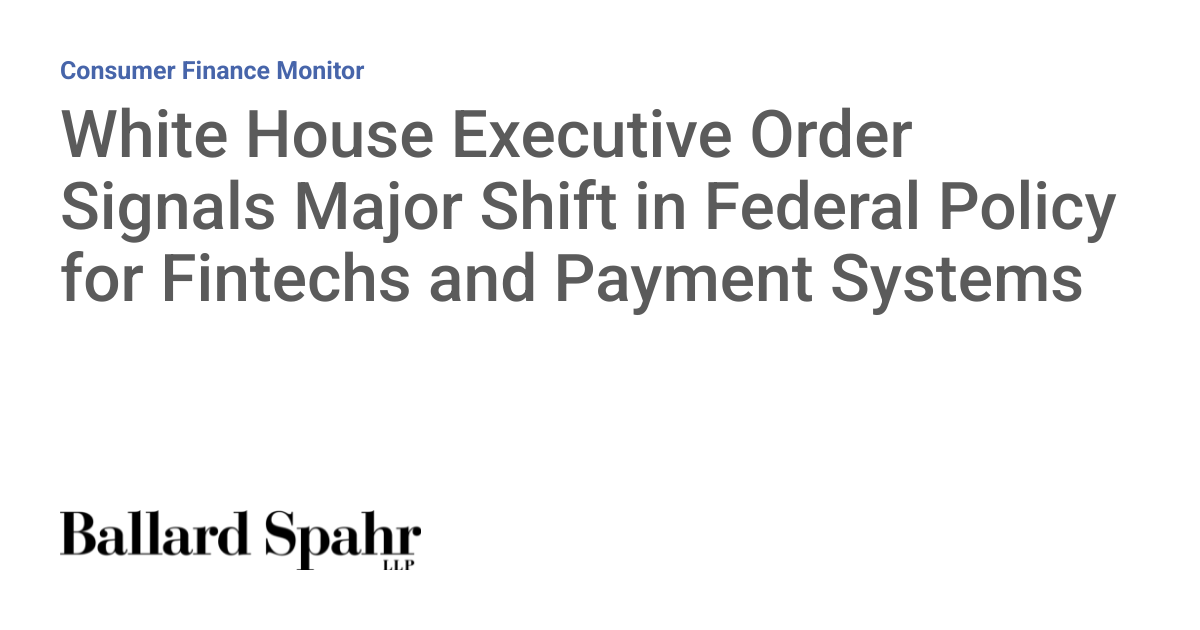 Trump's Fintech Executive Order Rewires Federal Payments Policy