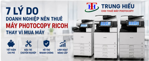 7 lý do doanh nghiệp nên thuê máy photocopy Ricoh thay vì mua máy