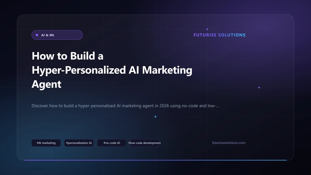 How to Build a Hyper-Personalized AI Marketing Agent in 2026 (No-Code & Low-Code Guide)