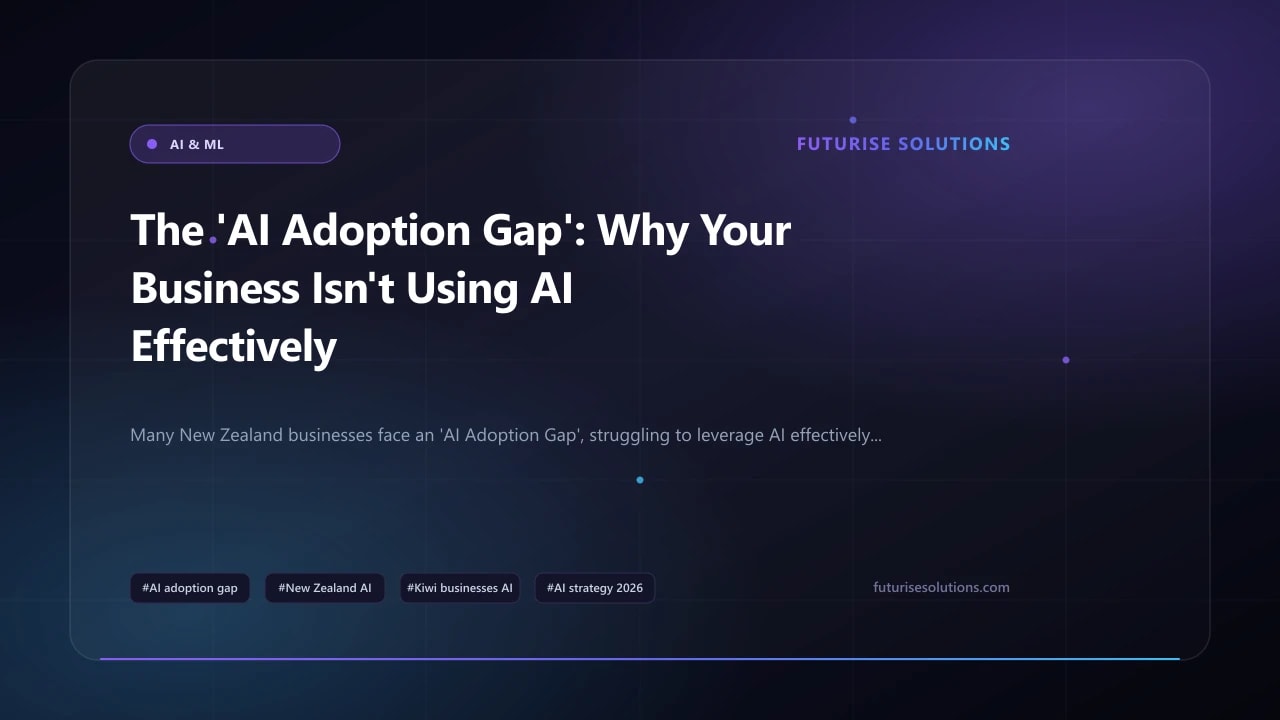 The 'AI Adoption Gap': Why Your Business Isn't Using AI Effectively (And How to Bridge It in 2026)