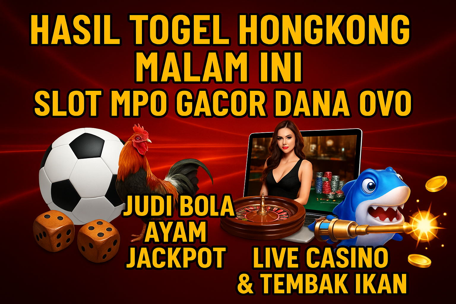 KIKISLOT Hasil Togel Hongkong Malam Ini, Slot MPO Gacor Dana OVO, Judi Bola Ayam Jackpot, Live Casino & Tembak Ikan