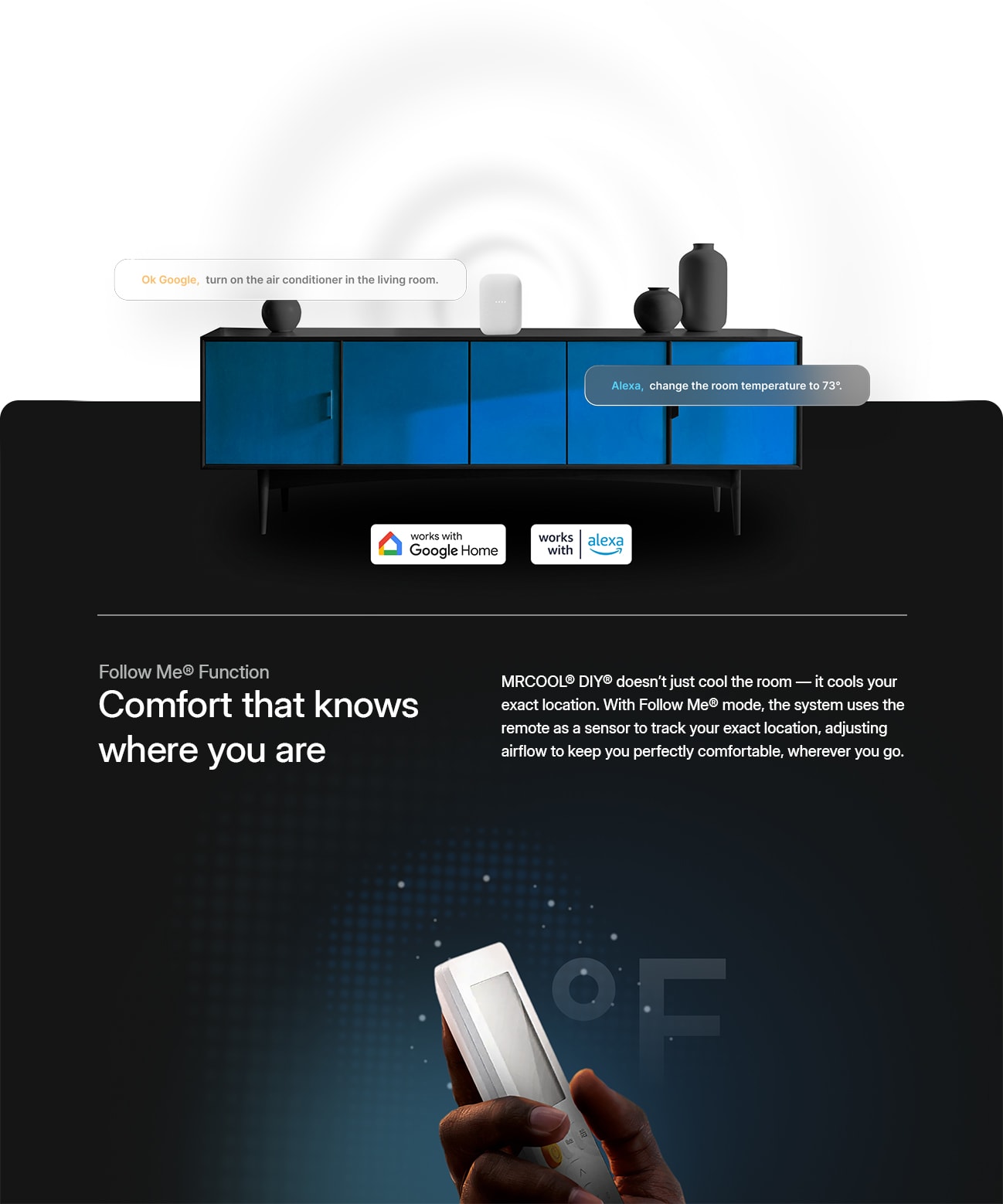 Follow Me® Function Comfort that knows where you are