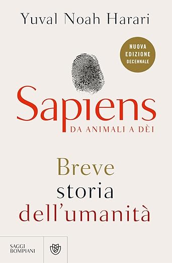 Sapiens. Da animali a dèi: Breve storia dell’umanità