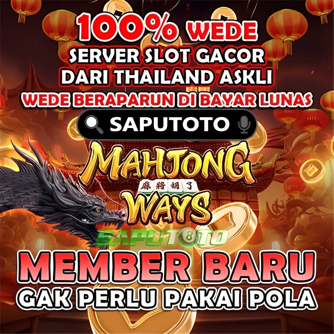 SAPUTOTO: LINK SLOT GACOR SERVER THAILAND TANPA POLA AUTO WEDE image 1