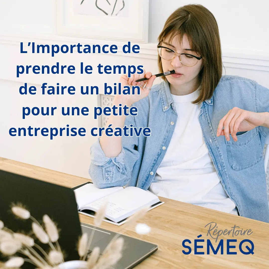 L’importance de prendre le temps de faire un bilan pour une petite entreprise créative