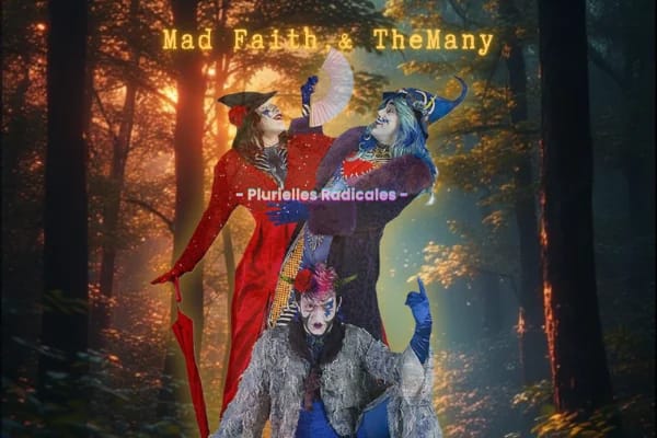 Mad Faith & TheMany - Plurielles Radicales -