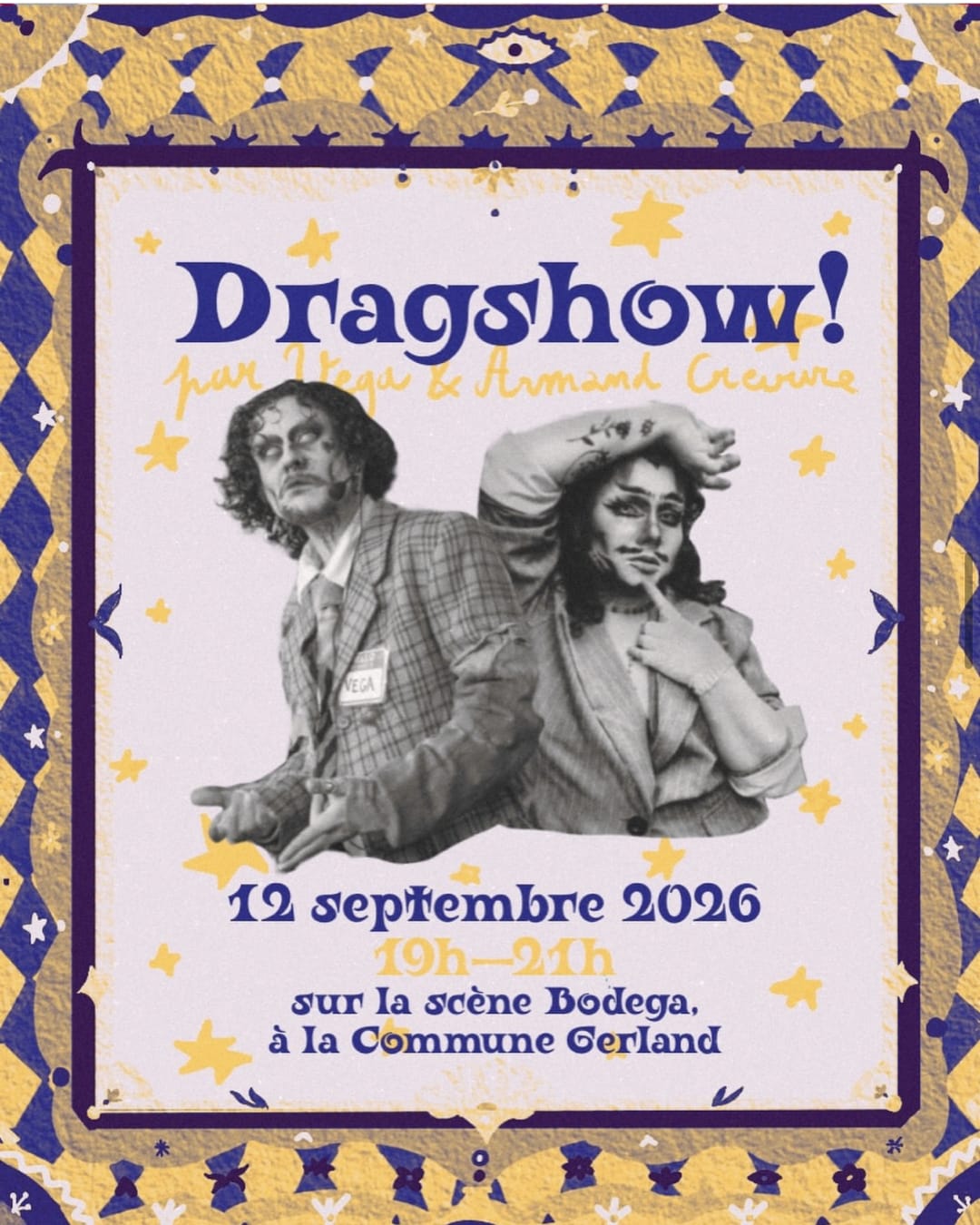 Dragshow ! Par Vega et Armand Crevure 