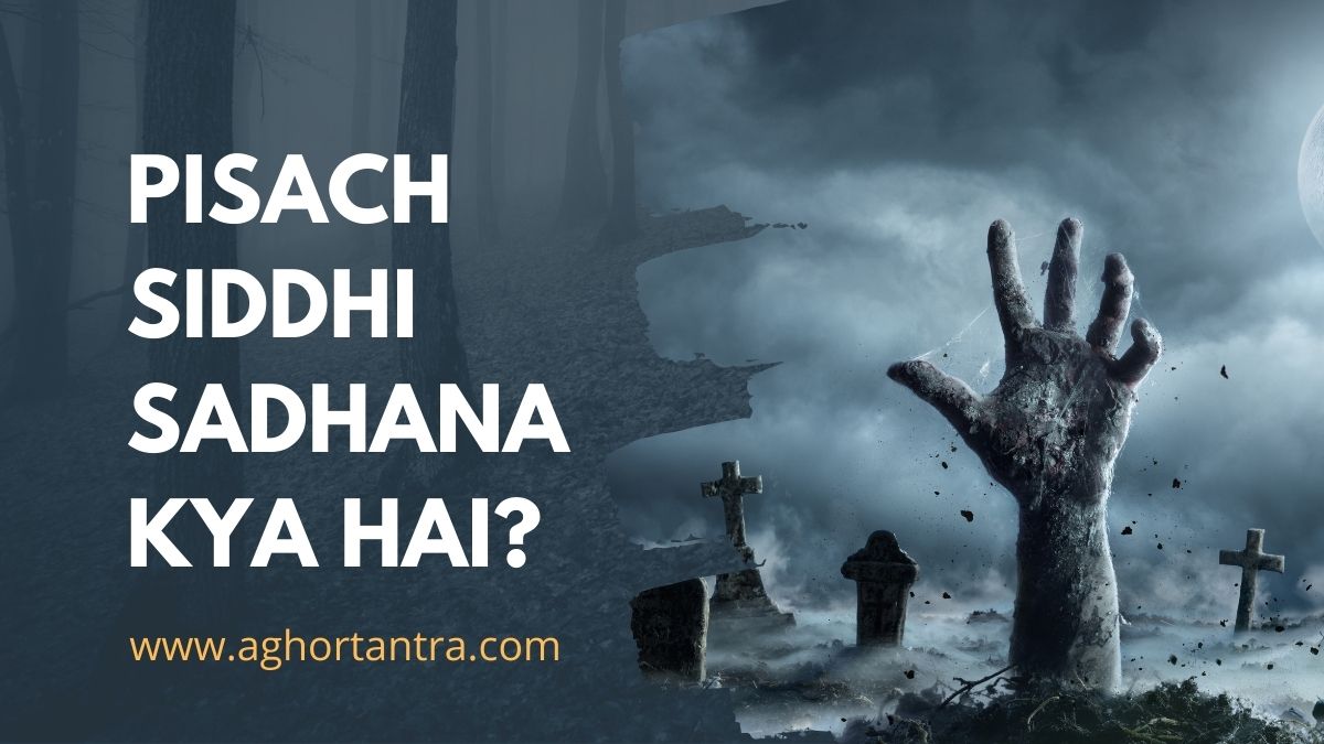 Pisach Siddhi Sadhana
