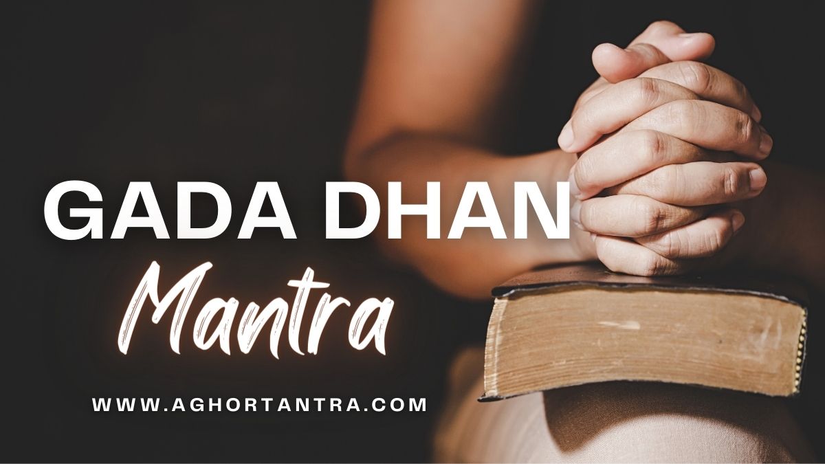 Gada Dhan Mantra