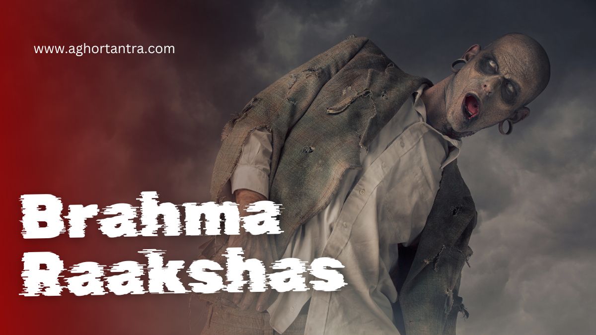 Brahma Raakshas Ko Dur Karne Ke Upay