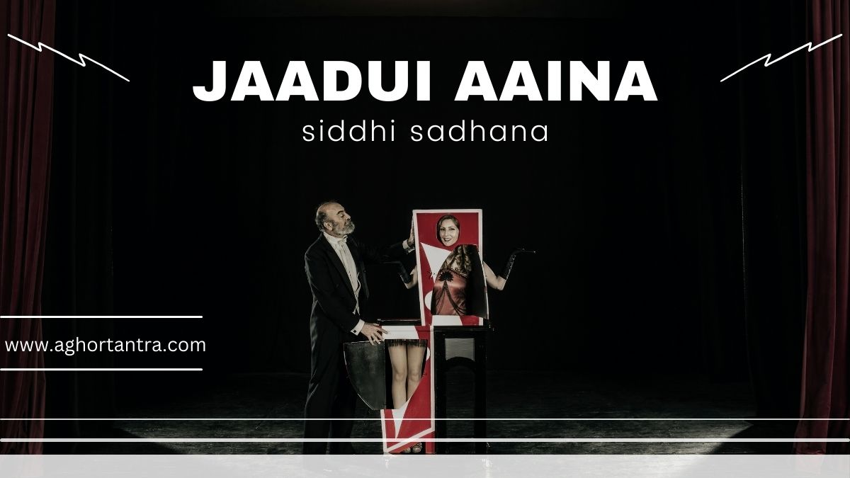 jaadui Aaina Siddhi Sadhana