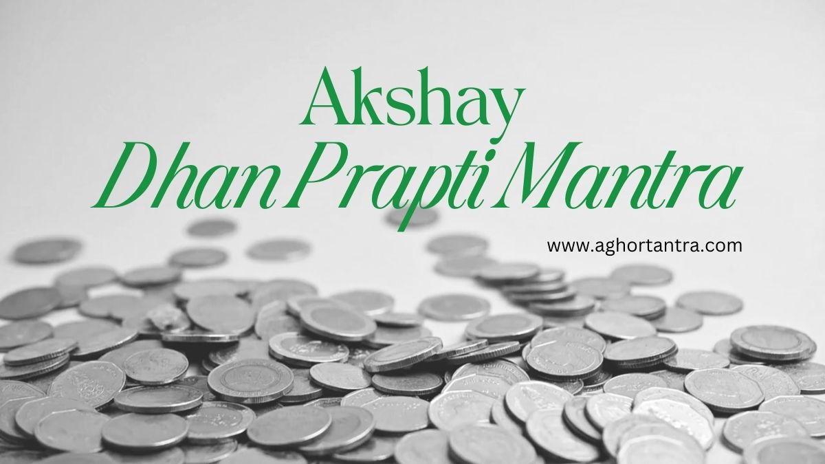 Akshay Dhan Prapti Mantra