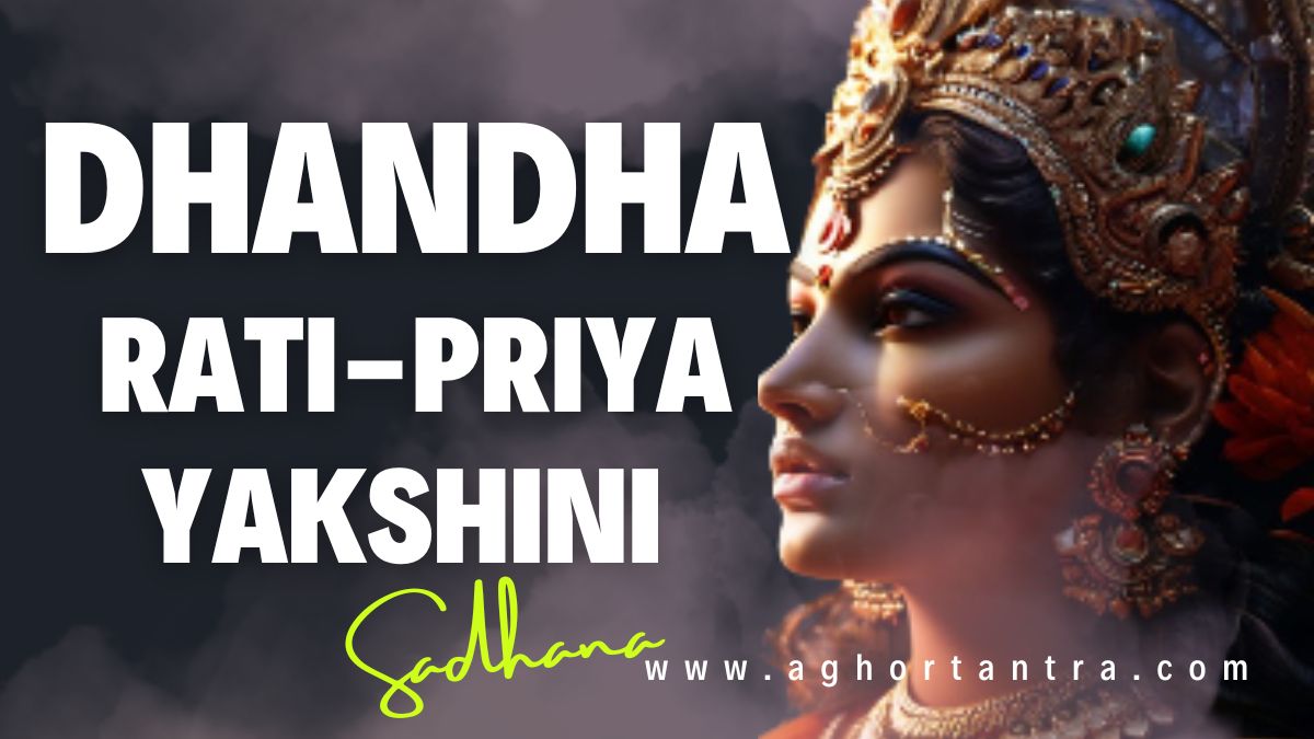 Dhandha Rati Priya Yakshini Sadhana