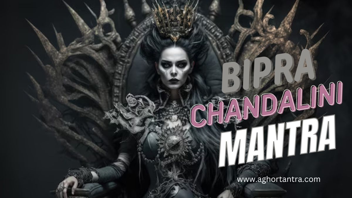 Bipra Chandalini Mantra