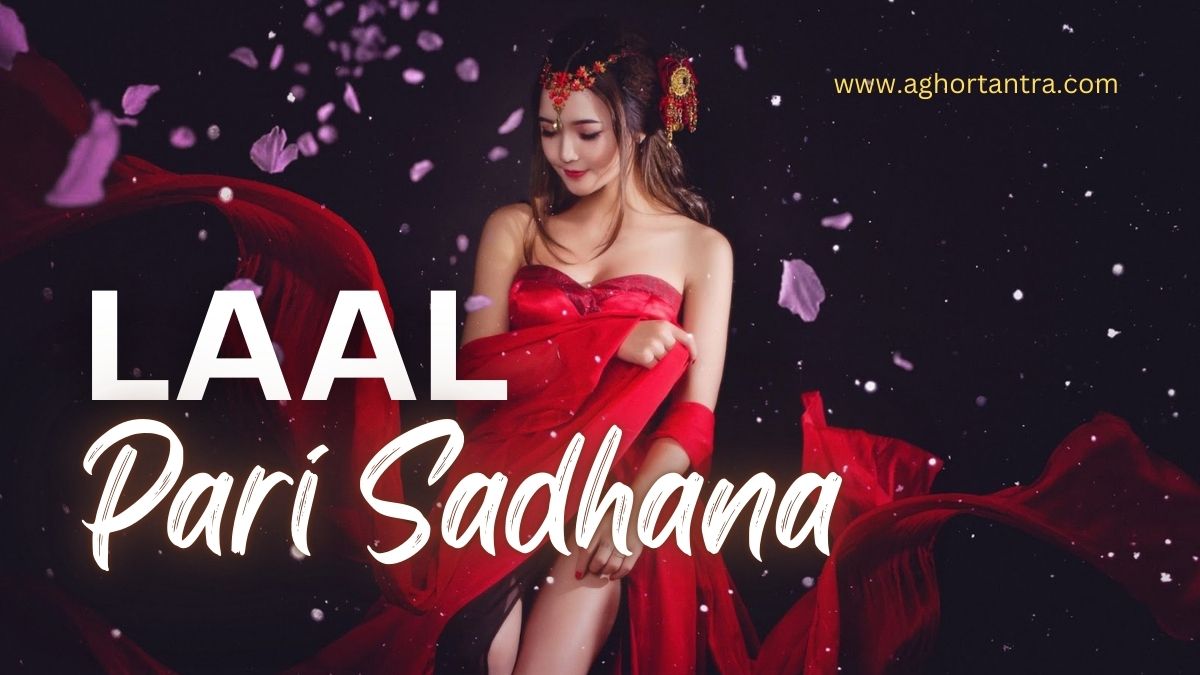 Laal Pari Sadhana