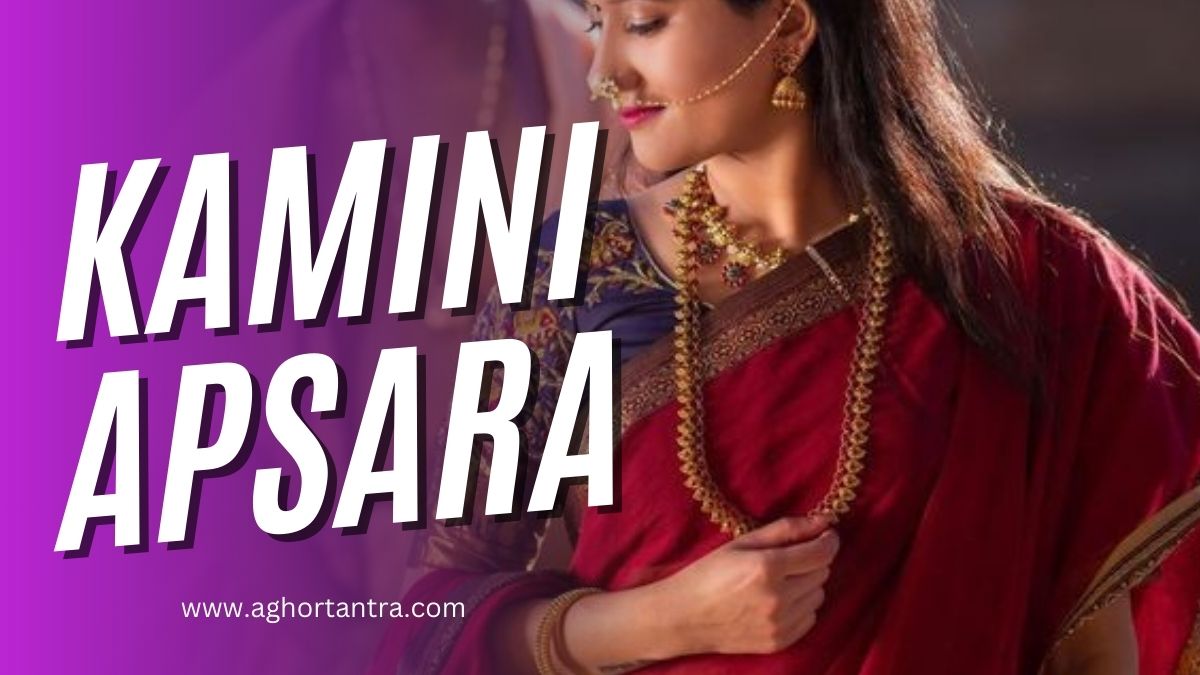 Kamini Apsara Sadhna