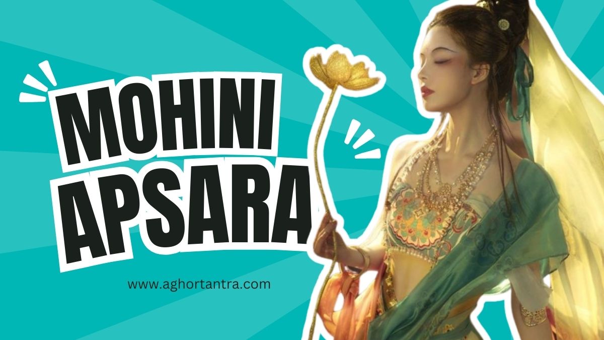 Mohini Apsara Sadhna
