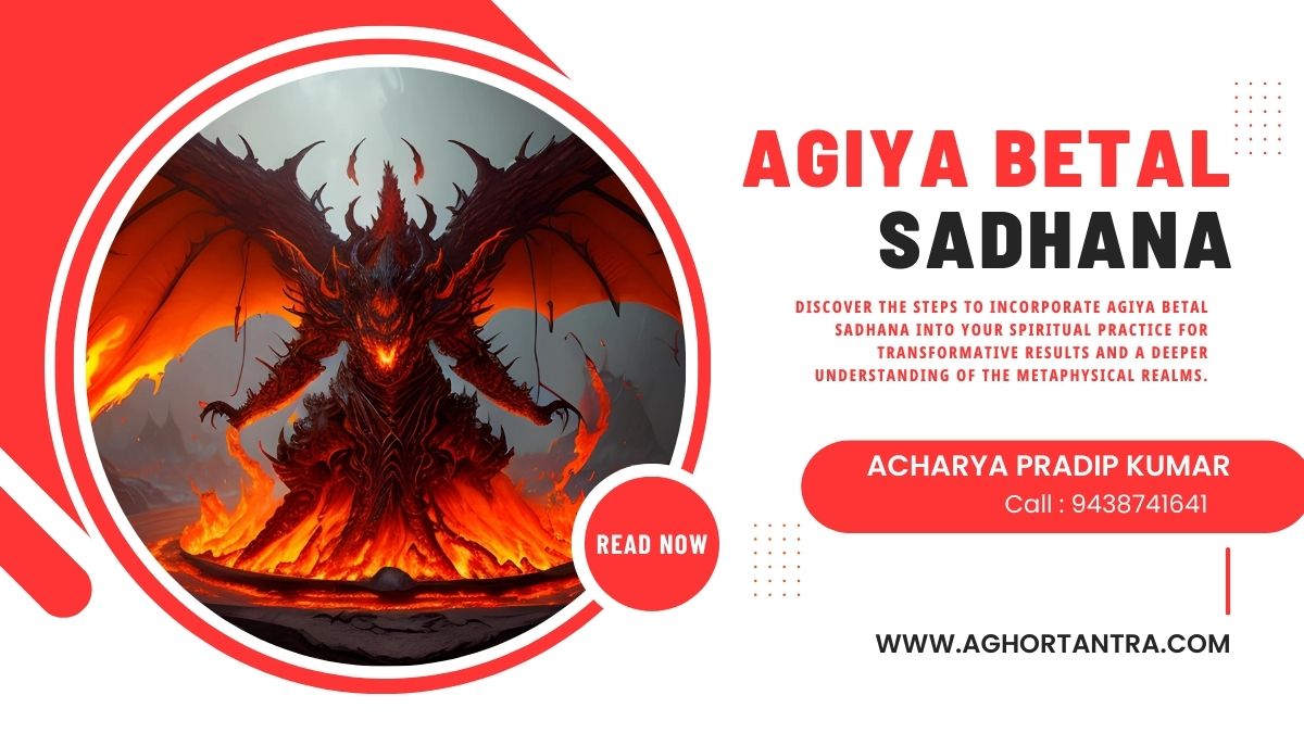 Agiya Betal Sadhana