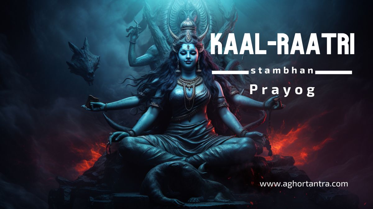 Kaalraatri Stambhan Prayog