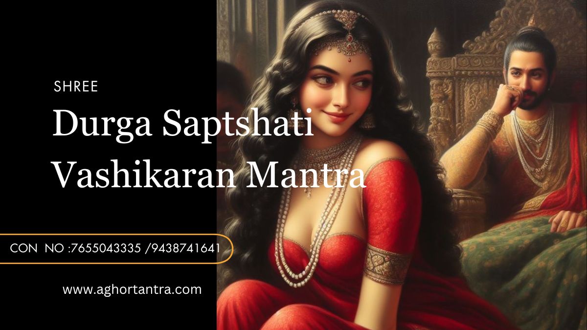 Shri Durga Saptshati Vashikaran Mantra