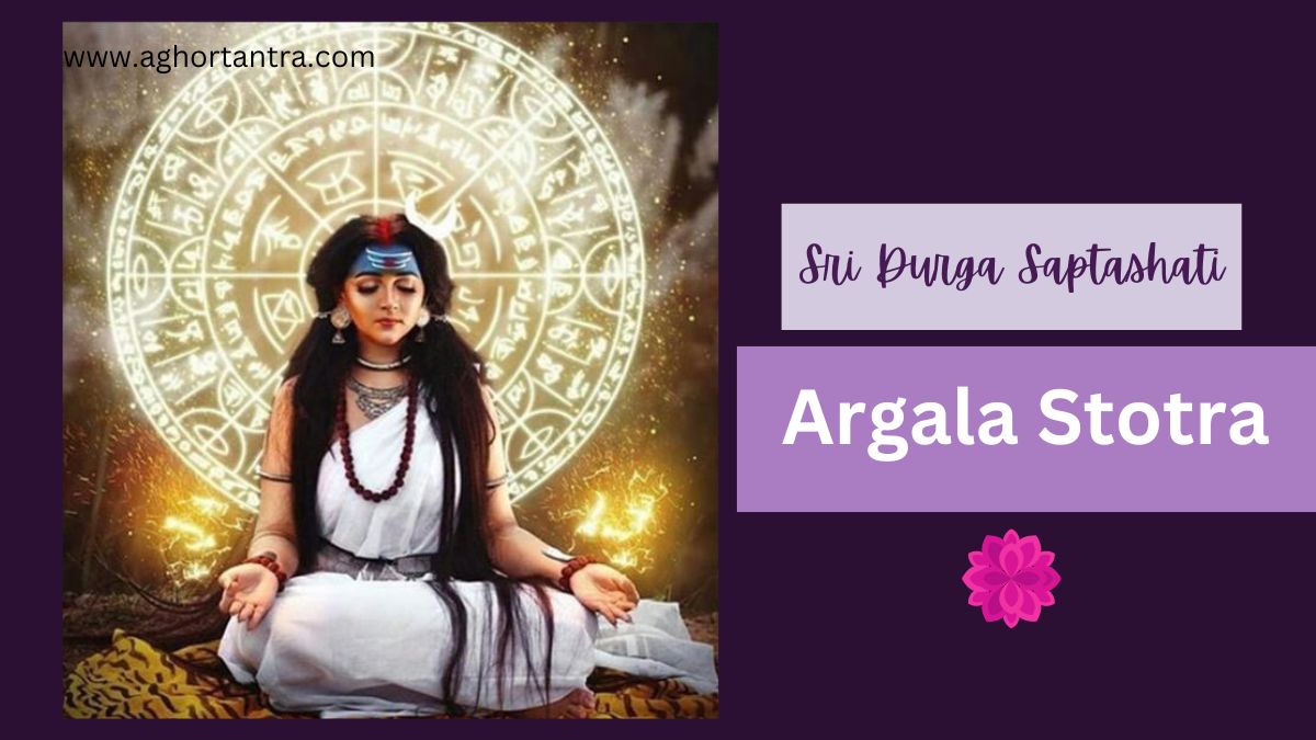 Sri Durga Saptashati Argala Stotra