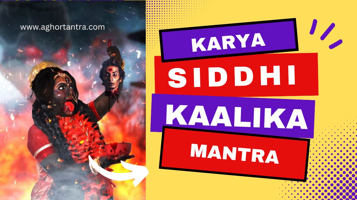 Karya Siddhi Hetu Kaalika Mantra