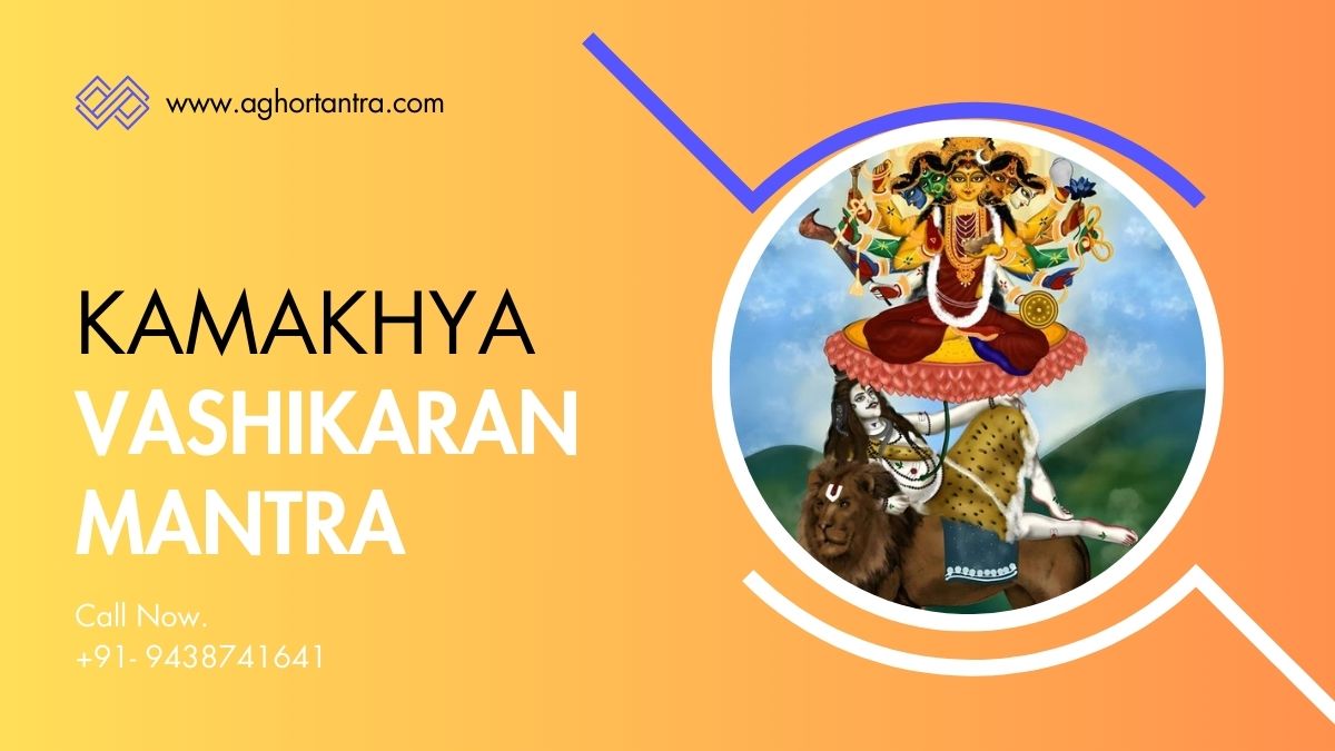 Kamakhya Vashikaran Mantra