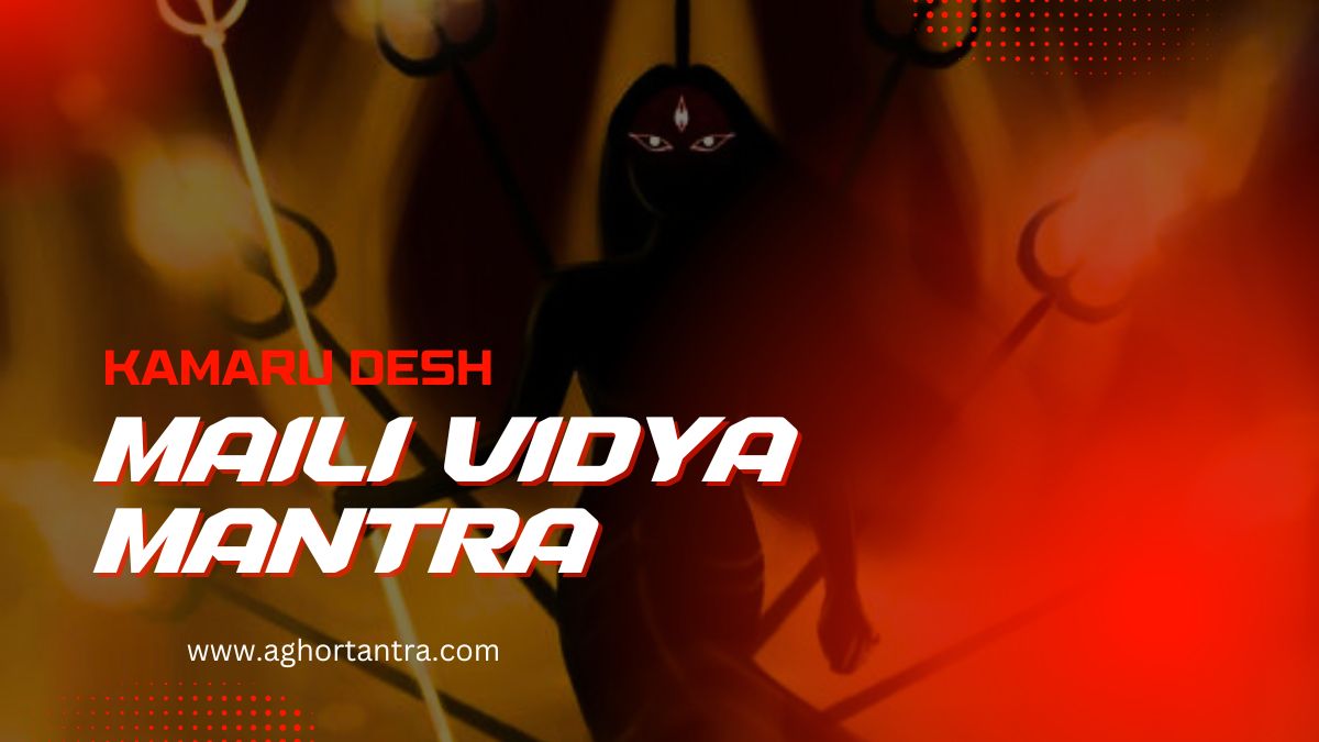 Kamaru Desh Maili Vidya Ka Mantra