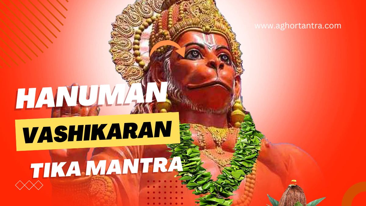 Hanuman Vashikaran Tika Mantra
