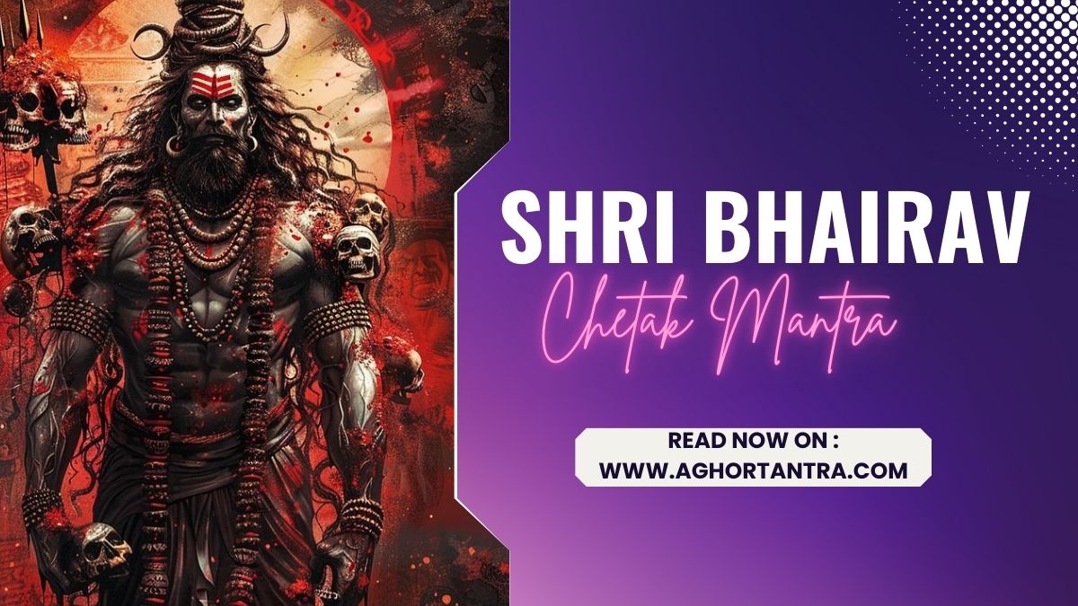 Shri Bhairab Chetak Mantra