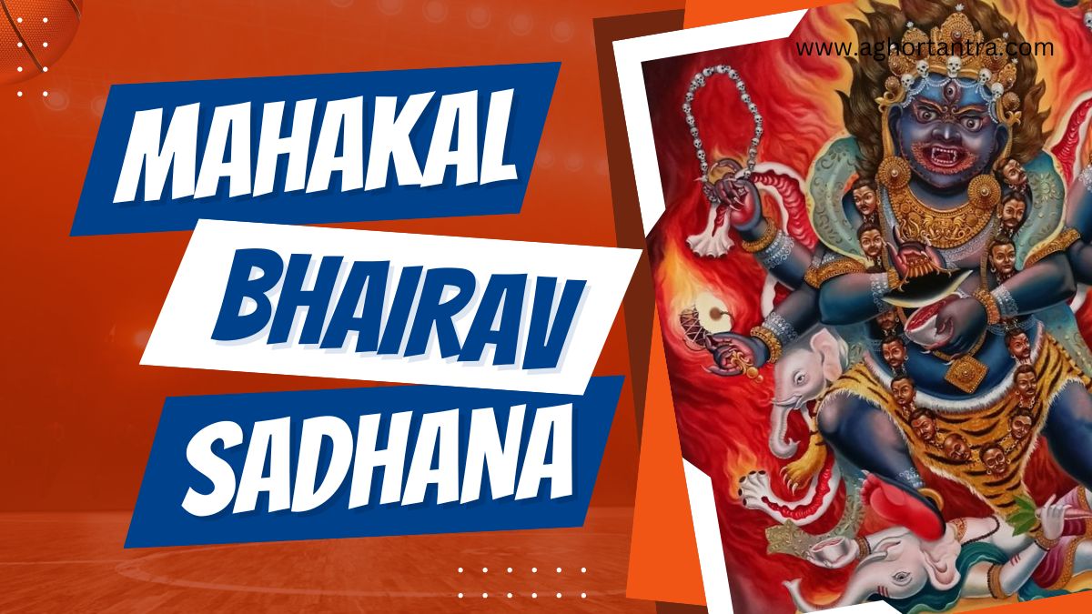 Mahakal Bhairav Sadhna