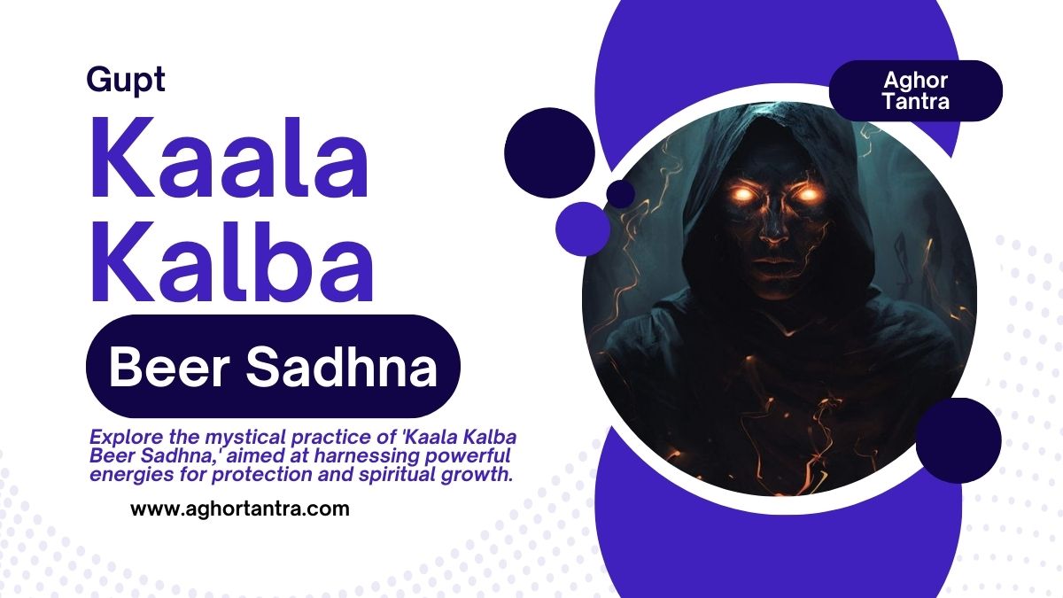 Kaala Kalba Beer Sadhana