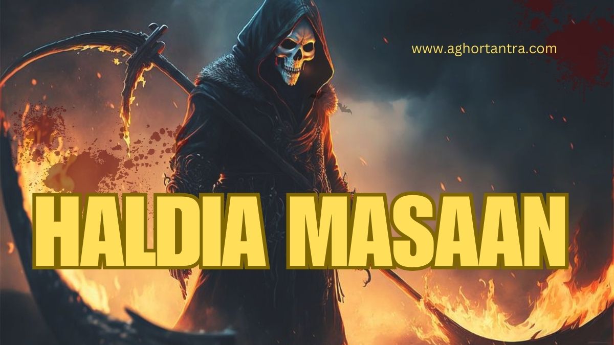 Haldia Masaan Siddhi Sadhana