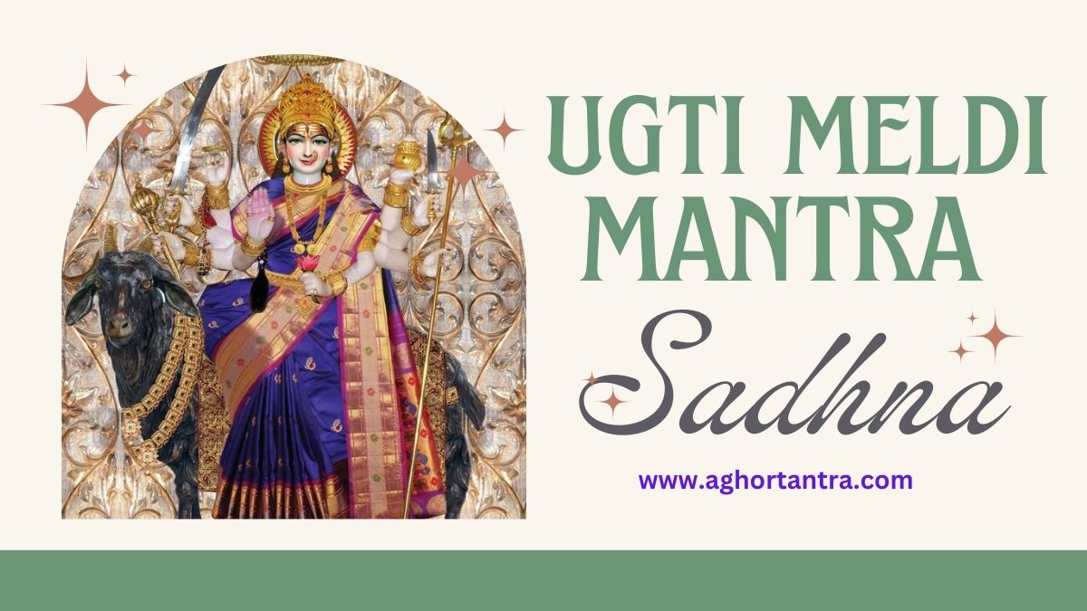 Ugti Meladi Mantra Sadhana