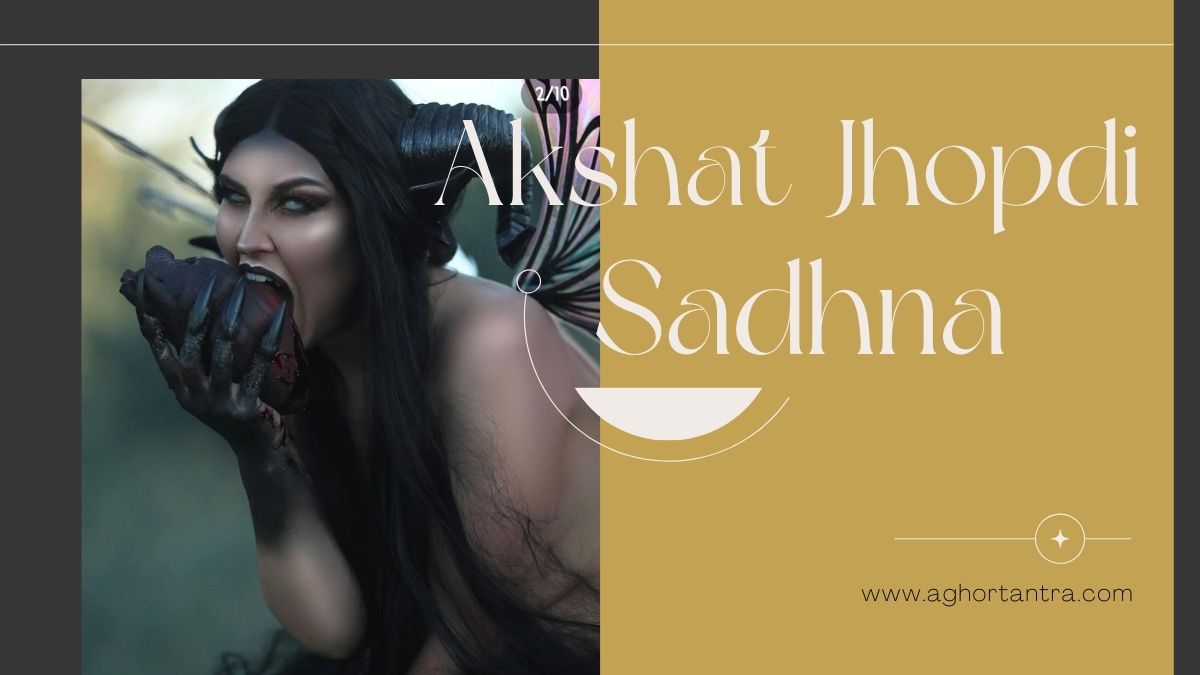 Akshat Jhopadi Sadhna