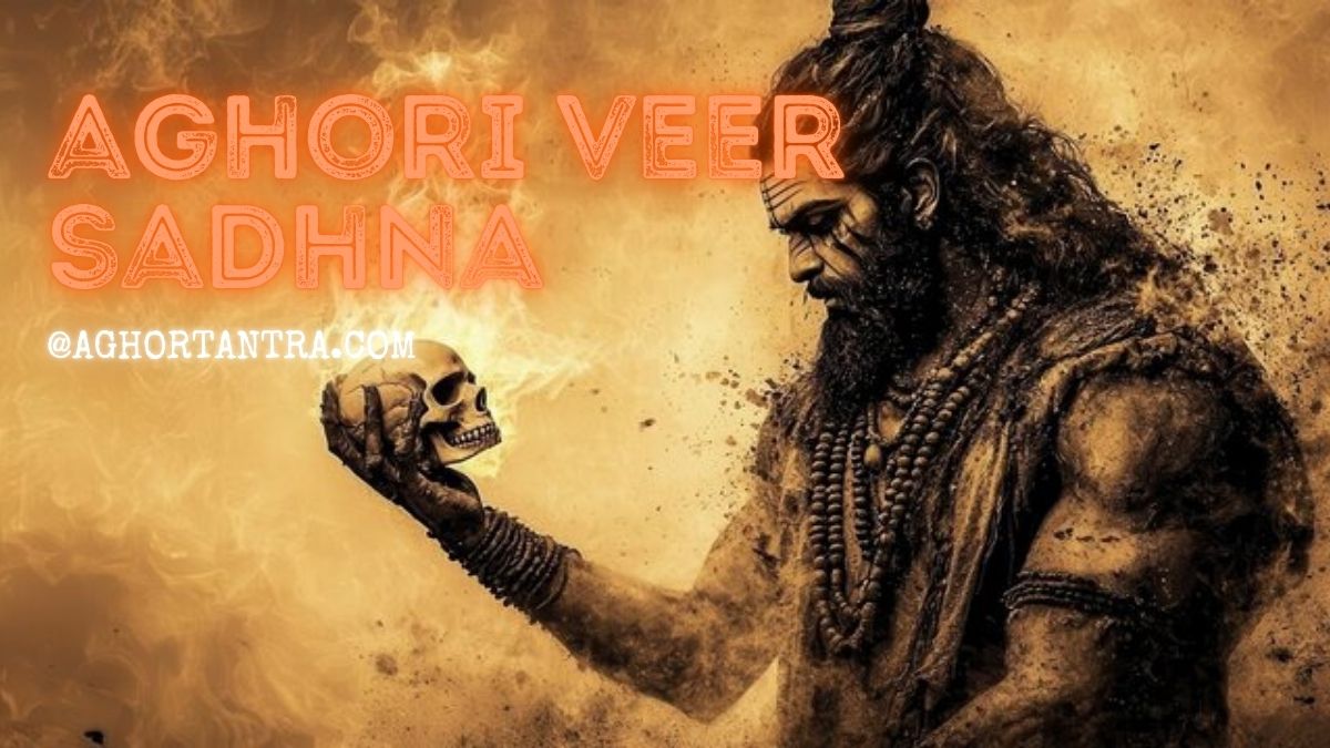 Aghori Veer Sadhana