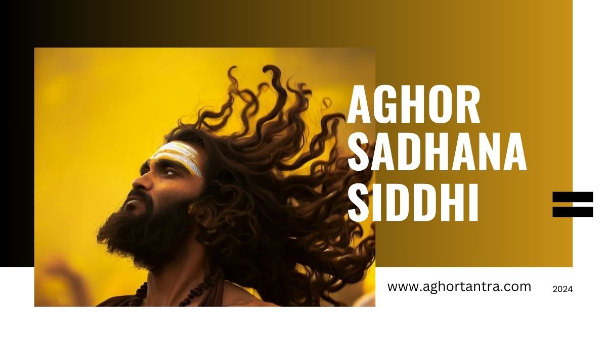 Aghor Sadhana Siddhi