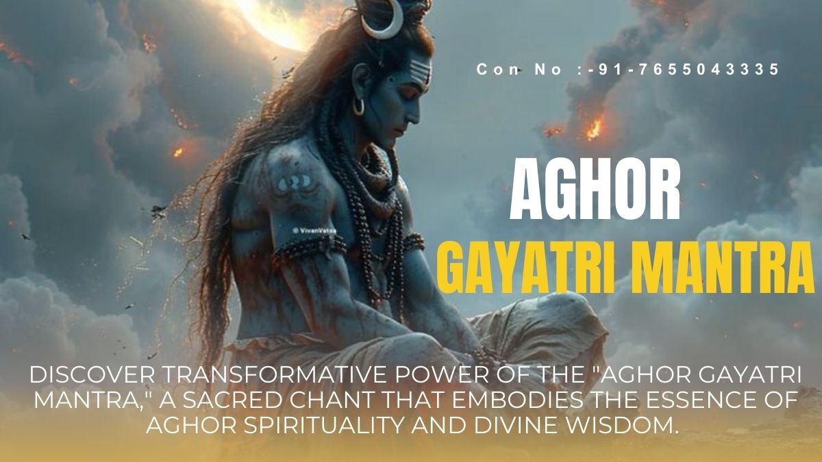 Aghor Gayatri Mantra