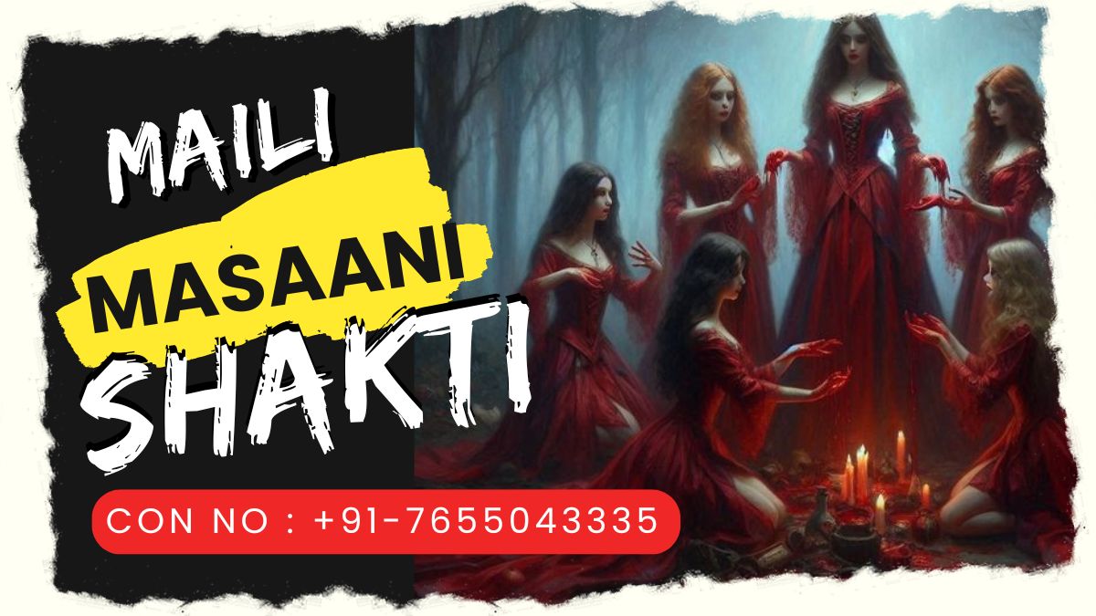 Maili Masaani Shakti ki Siddhi Mantra