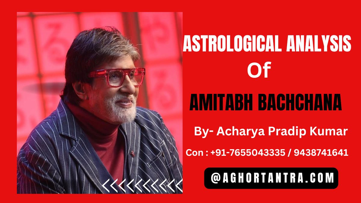 astrological analysis of Amitabh Bachchana