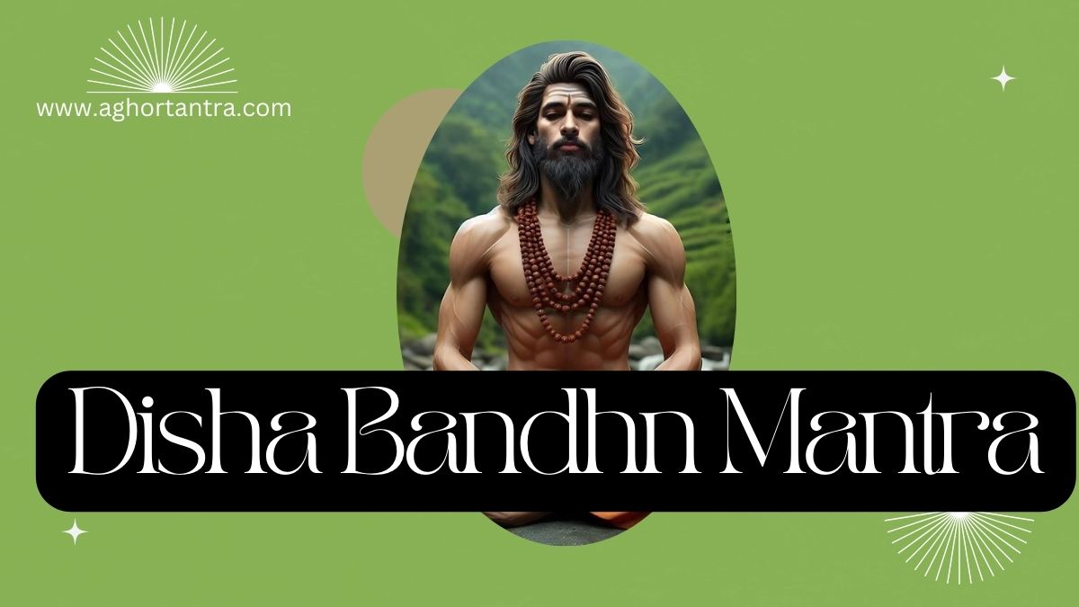 Disha Bandhn Mantra
