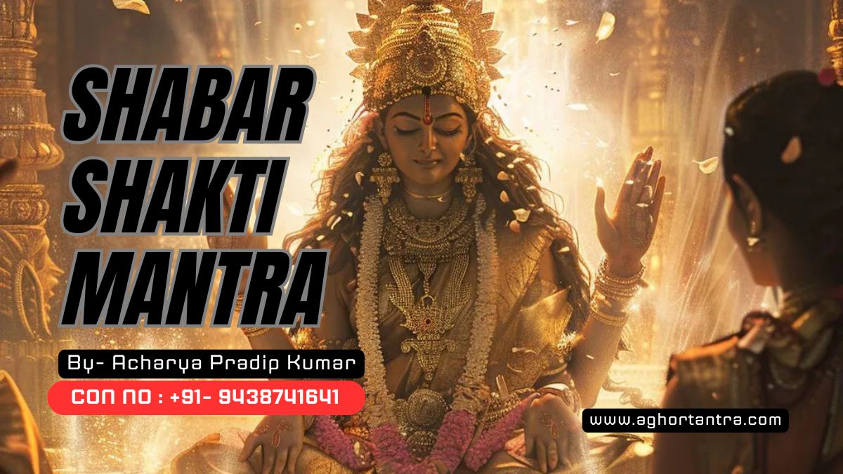 Shabar Shakti Mantra Sadhana